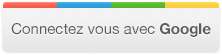 Connectez vous utilisant votre compte Google